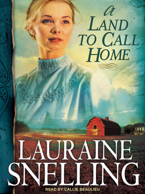 Title details for Land to Call Home by Lauraine Snelling - Wait list